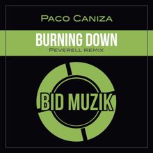 Paco Caniza: Burning Down (Peverell Remix)