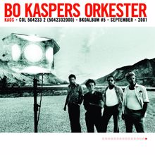 Bo Kaspers Orkester: Det är inte mig det är fel på