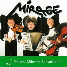 Mirage: Frauen, Männer, Sensationen