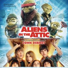 John Debney: Aliens In The Attic (Original Motion Picture Soundtrack)