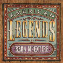 Reba McEntire: American Legends: Best Of The Early Years