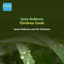 Leroy Anderson: Anderson, L.: Christmas Festival (A) / Carol Arrangements (Leroy Anderson and His Orchestra) (1952, 1955)