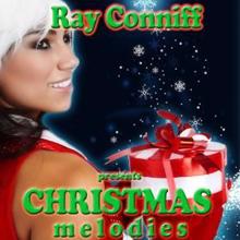 Ray Conniff: Christmas Melodies