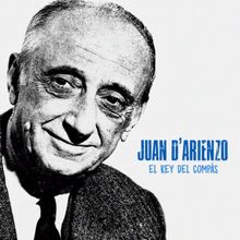 Juan D'Arienzo: Yo Me Quedo Con el Tango (Remastered)