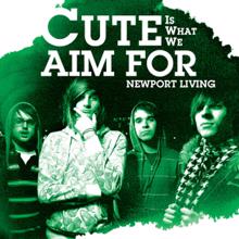 Cute is What We Aim For: Newport Living ()