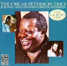 Oscar Peterson Trio: The Good Life