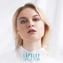 Lapsley: Love Is Blind (Sam Gellaitry Remix)