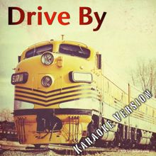 Drive: Drive By Karaoke Version