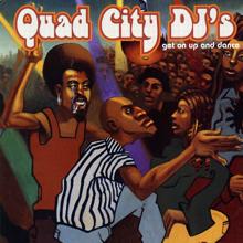 Quad City DJ's: Get On Up And Dance