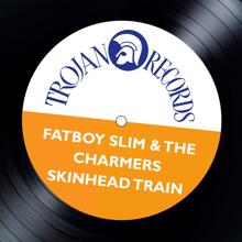 The Charmers: Skinhead Train (Fatboy Slim Remix)