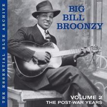 Big Bill Broonzy: Vol. 2: The Post-War Years