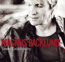 Magnus Bäcklund: Sweet Catastrophy