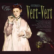 Thora Einarsdottir, Ann Taylor, Lucy Crowe, Toby Spence, Philharmonia Orchestra, David Parry: Offenbach: Vert-Vert