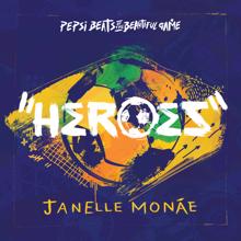Janelle Monáe: Heroes (Pepsi Beats Of The Beautiful Game)