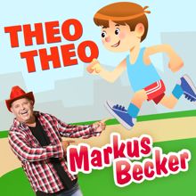 Markus Becker: Theo Theo
