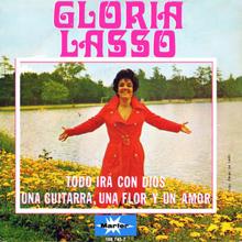 Gloria Lasso: Todo Irá Con Dios