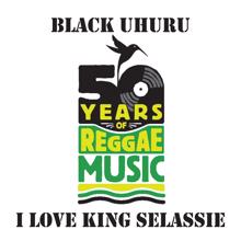 Black Uhuru: I Love King Selassie