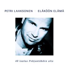 Petri Laaksonen: (MM) Eläköön elämä - 40 laulua Pohjantähden alta