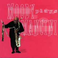 James Moody: Moody Plays Mancini