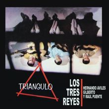 Los Tres Reyes: Triángulo