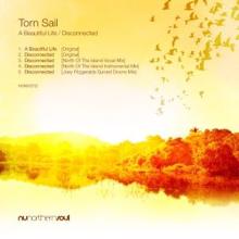 Torn Sail: Disconnected (Joey Fitzgerald's Sunset Drums Mix)