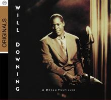 Will Downing: A Dream Fulfilled