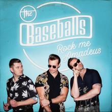 The Baseballs: Rock Me Amadeus
