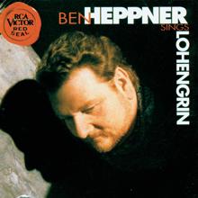 Ben Heppner: Lohengrin