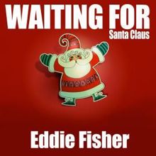 Eddie Fisher: Waiting for Santa Claus