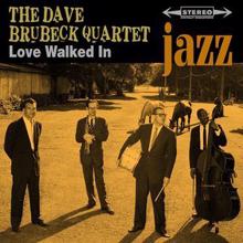 The Dave Brubeck Quartet: Love Walked In
