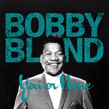 Bobby Bland: You or None
