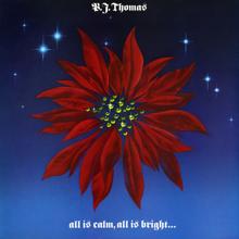B.J. Thomas: All Is Calm, All Is Bright