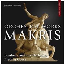 London Symphony Orchestra: Andreas Makris: Orchestral Works
