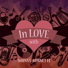 Johnny Burnette: In Love with Johnny Burnette