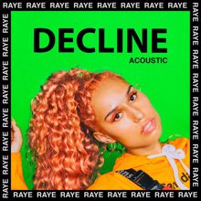 RAYE: Decline (Acoustic)