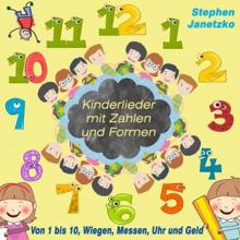 Stephen Janetzko: Kinderlieder mit Zahlen und Formen (Von 1 bis 10, Wiegen, Messen, Uhr und Geld)