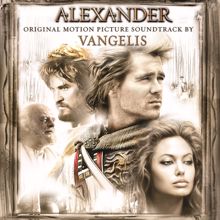 Vangelis: Eternal Alexander (From "Alexander")