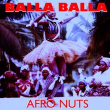 Afro Nuts: Afro Nuts - Balla Balla