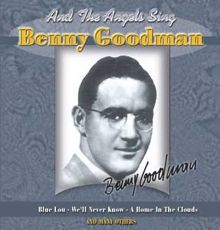 Benny Goodman: Sent For You Yesterday
