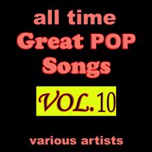 Various Artists: All Time Great Pop Songs, Vol. 10