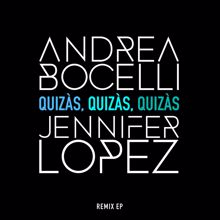 Andrea Bocelli: Quizàs, Quizàs, Quizàs (Frank DeLange & Theis'n Remix (Extended  Version)) (Quizàs, Quizàs, Quizàs)