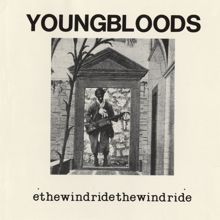 The Youngbloods: Ride The Wind (Live)