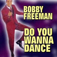 Bobby Freeman: Do You Wanna Dance