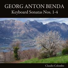 Claudio Colombo: Georg Anton Benda: Keyboard Sonatas Nos. 1-4