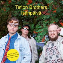 Teflon Brothers: Pönttövuorelaiset