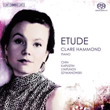 Clare Hammond: Chin, Kapustin, Lyapunov & Szymanowski: Piano Etudes