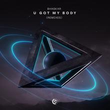 Bhaskar: U Got My Body (Remixes)