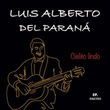 Luis Alberto del Paraná: Cielito lindo (Remastered)