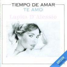 Lupita D'Alessio: Tiempo de Amar (Te Amo)