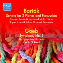 Leopold Stokowski: Goeb: Symphony No. 3 / Bartok: Sonata for 2 Pianos and Percussion (Stokowski) (1952)